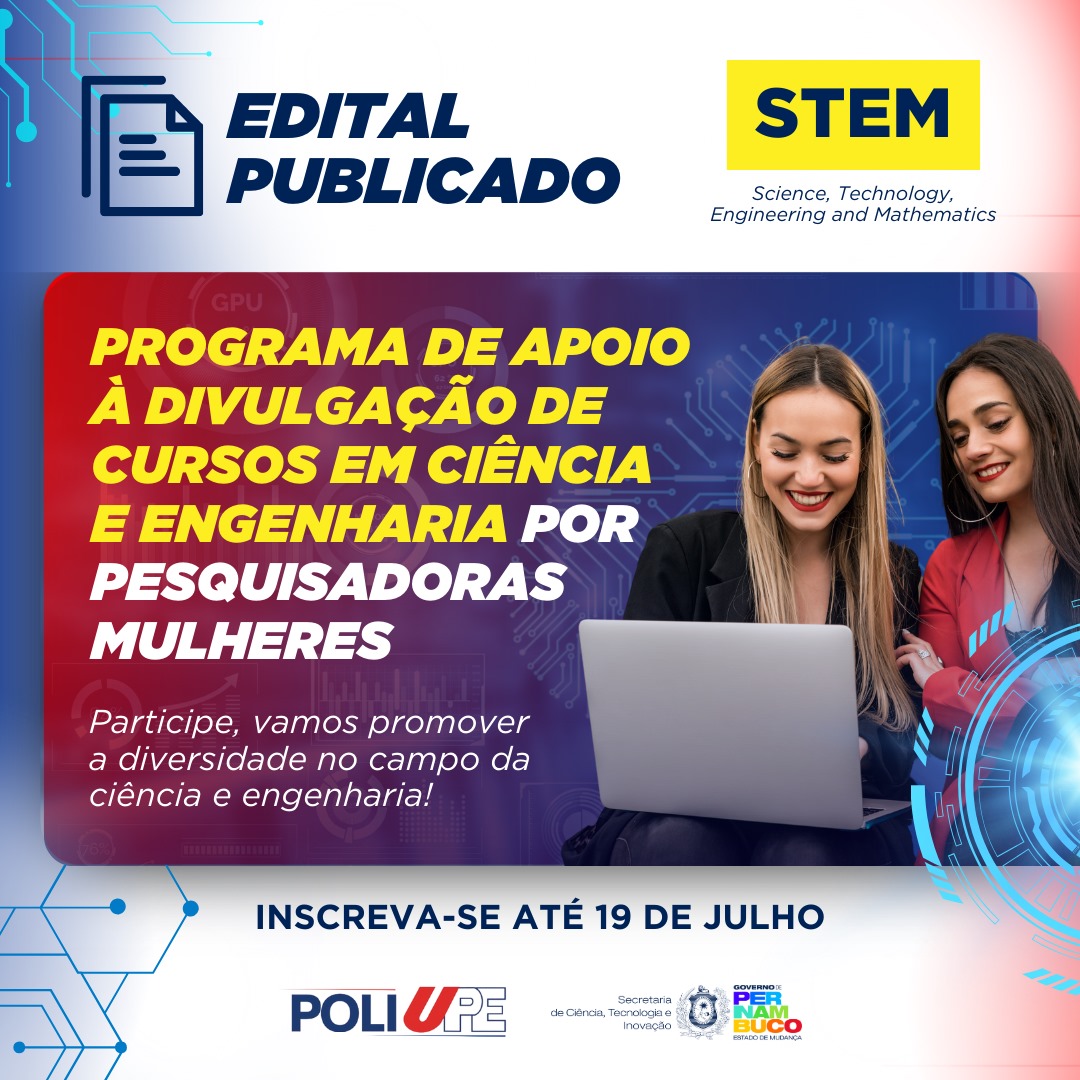 EDITAL – Programa de Apoio à Divulgação de Cursos nas Áreas de Ciência e Engenharia Através de Pesquisadoras Mulheres 2024