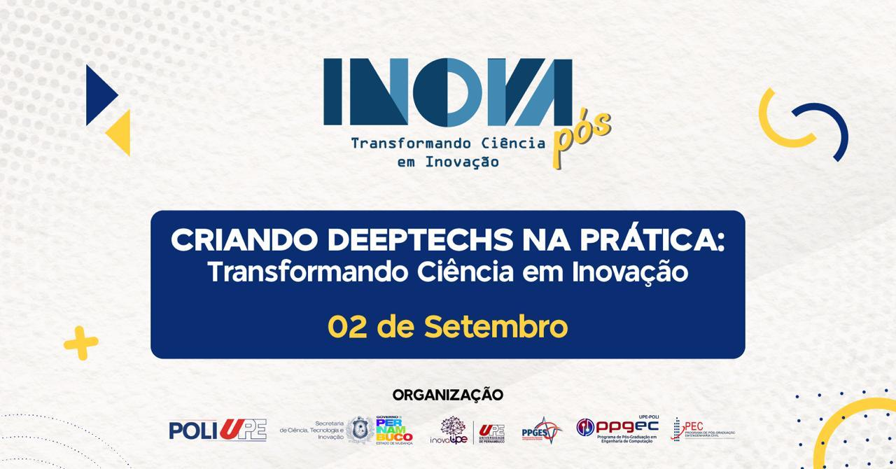 Criando DeepTechs na Prática: Transformando Ciência em Inovação